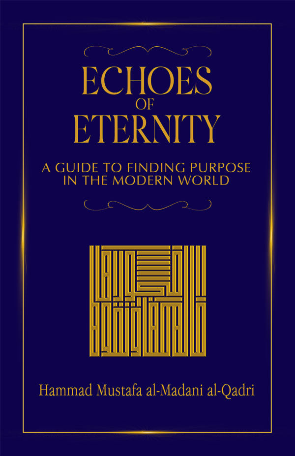 Echoes of Eternity (A Guide to Finding Purpose in the Modern World)