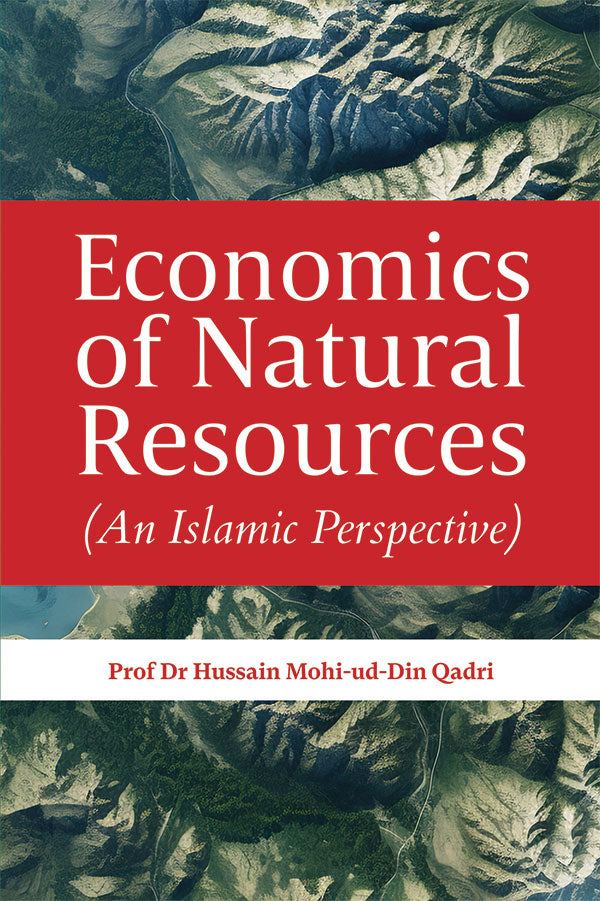 Economics of Natural Resources (An Islamic Perspective)