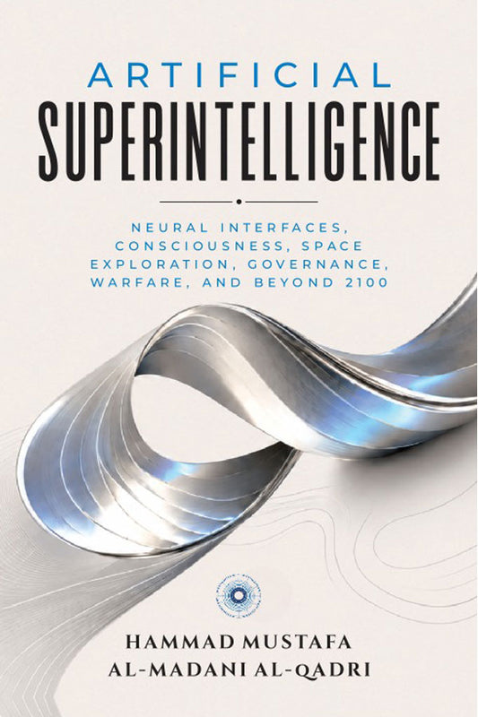Artificial Superintelligence: Neural Interfaces, Consciousness, Space Exploration, Governance, Warfare, & Beyond 2100