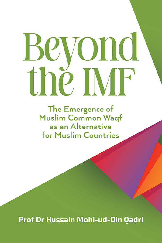 Beyond the IMF (The Emergence of Muslim Common Waqf as an Alternative for Islamic Countries)