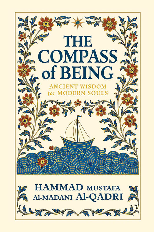 The Compass of Being: Ancient Wisdom for Modern Souls