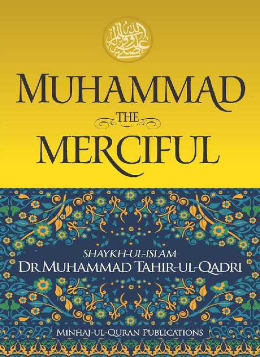 Muhammad (PBUH): The Merciful