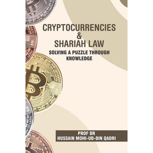 Cryptocurrencies & Shariah Law (Solving a Puzzle Through Knowledge)