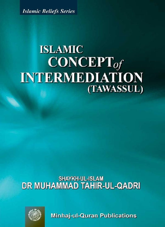 Islamic Concept of Intermediation (Tawassul)